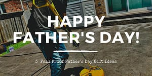 3 Fail Proof Father's Day Gift Ideas from Home Service Solutions